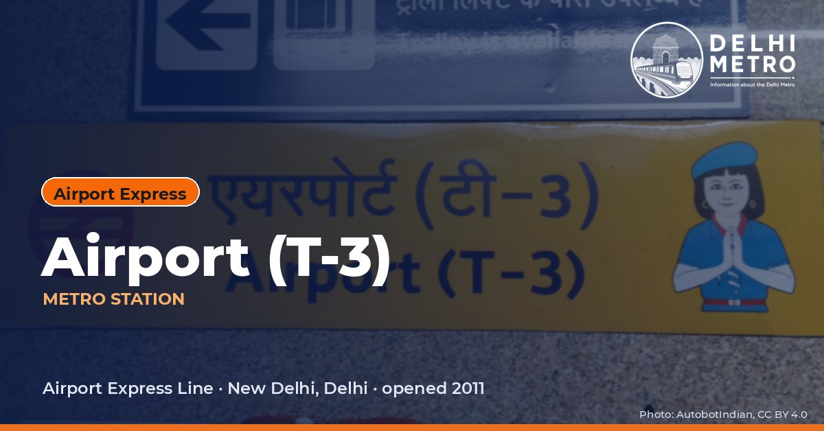 Airport (T-3) metro station, Delhi Metro