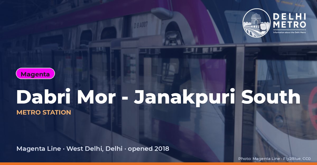 Dabri Mor - Janakpuri South metro station, Delhi Metro