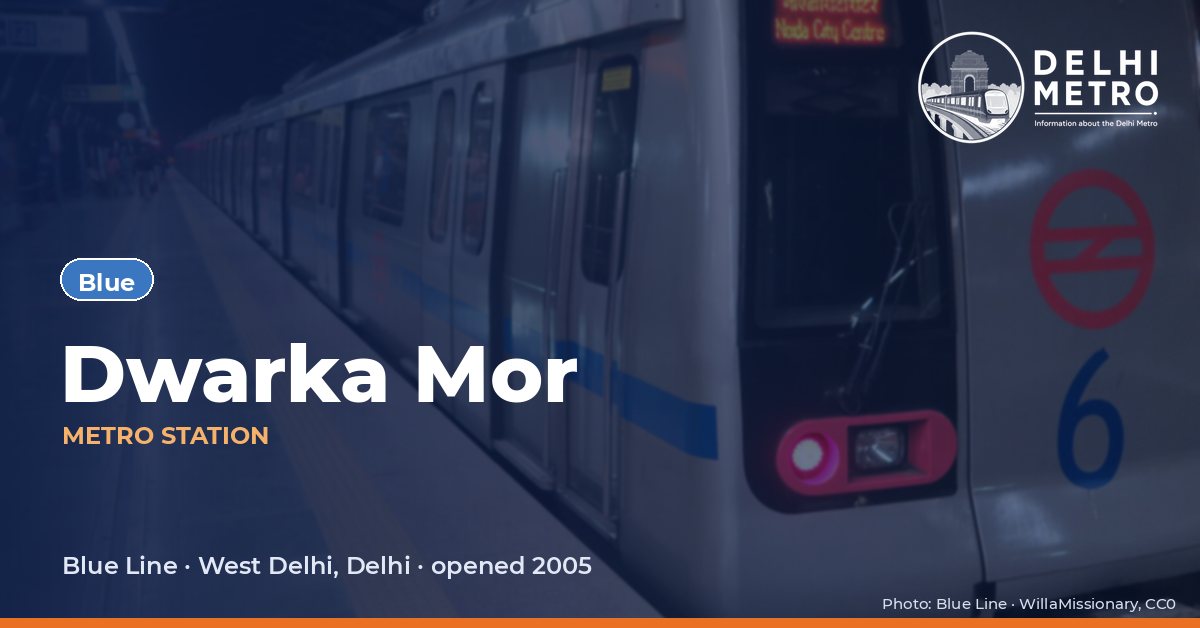 Dwarka Mor metro station, Delhi Metro