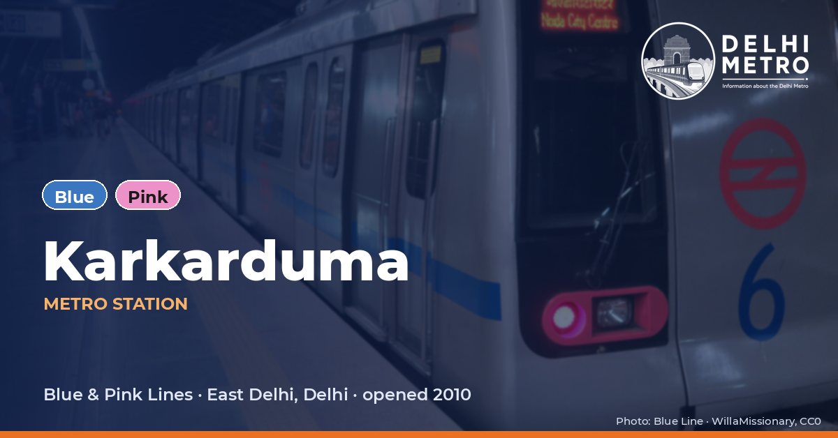 Karkarduma metro station, Delhi Metro