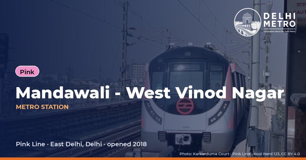 Mandawali - West Vinod Nagar metro station, Delhi Metro