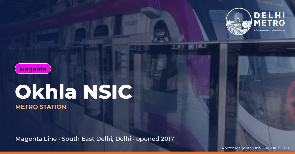 Okhla NSIC metro station, Delhi Metro