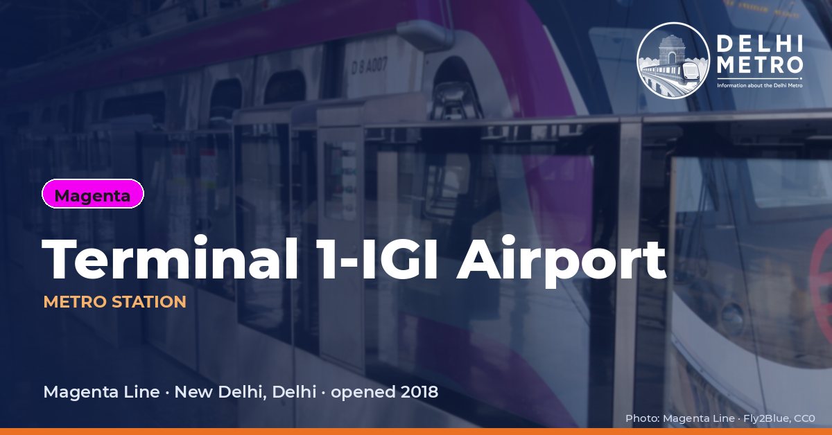 Terminal 1-IGI Airport metro station, Delhi Metro